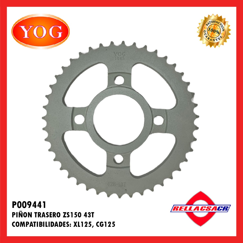 PI헲N TRASERO ZS150/XL125/CG125 43T.YOG